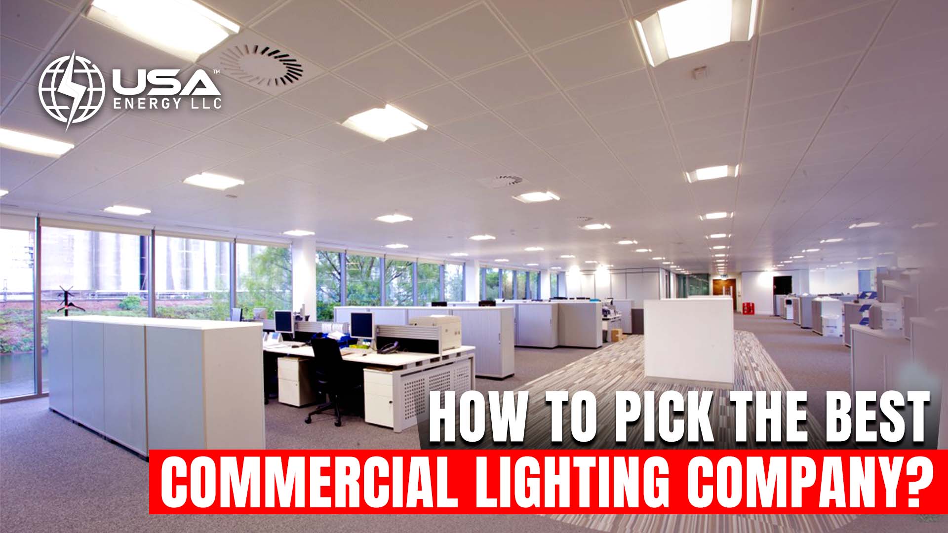 How to Pick the Best Commercial Lighting Company?